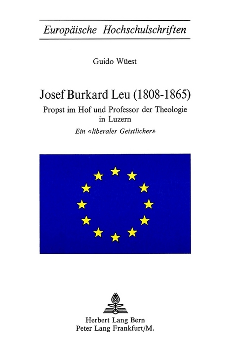 Josef Burkard Leu (1808-1865) - Guido W&uuml;est