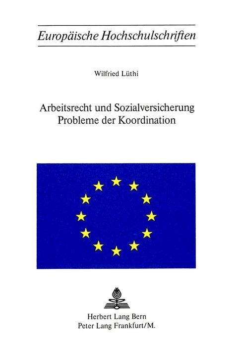 Arbeitsrecht und Sozialversicherung- Probleme der Koordination - Wilfried L&uuml;thi