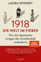 1918 - Die Welt im Fieber -  Laura Spinney