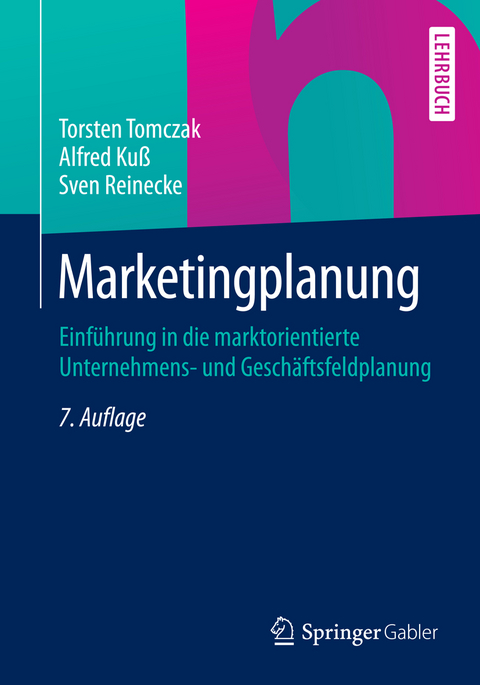Marketingplanung - Torsten Tomczak, Alfred Ku&szlig;, Sven Reinecke