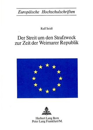 Der Streit um den Strafzweck zur Zeit der Weimarer Republik