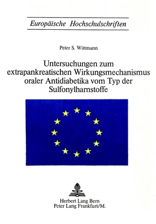 Untersuchungen zum extrapankreatischen Wirkungsmechanismus oraler Antidiabetika vom Typ der Sulfonylharnstoffe