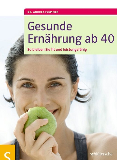 Gesunde Ern&auml;hrung ab 40 - Dr. Andrea Flemmer