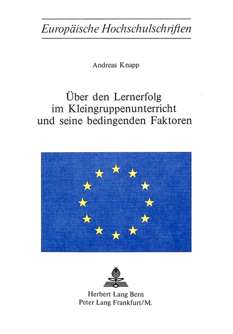 &Uuml;ber den Lernerfolg im Kleingruppenunterricht und seine bedingenden Faktoren - Andreas Knapp