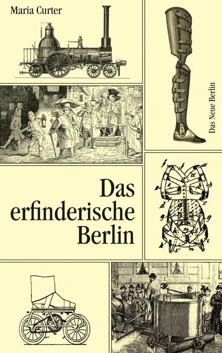 Das erfinderische Berlin - Maria Curter