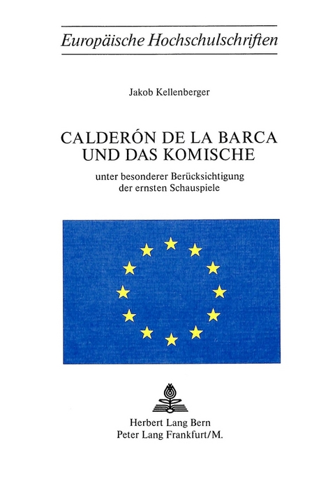 Calder&oacute;n de la Barca und das Komische - Jakob Kellenberger