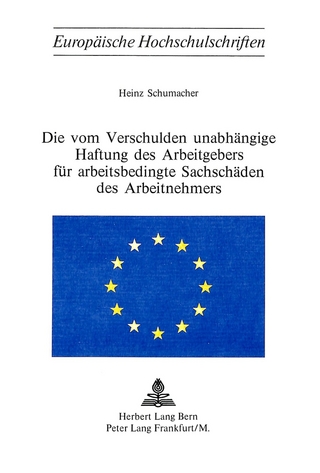 Die vom Verschulden unabhaengige Haftung des Arbeitgebers fuer arbeitsbedingte Sachschaeden des Arbeitnehmers