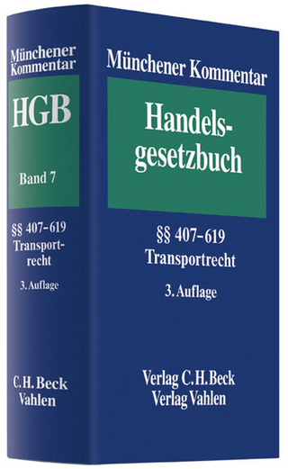 Münchener Kommentar zum Handelsgesetzbuch Bd. 7: Transportrecht