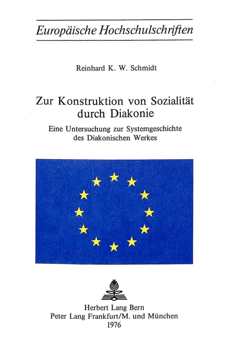 Zur Konstruktion von Sozialit&auml;t durch Diakonie - Reinhard K.W. Schmidt