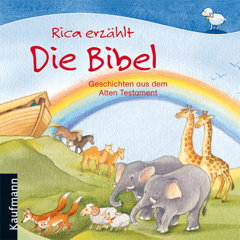 Rica erz&auml;hlt: Die Bibel - Sebastian Tonner, Renate Schupp