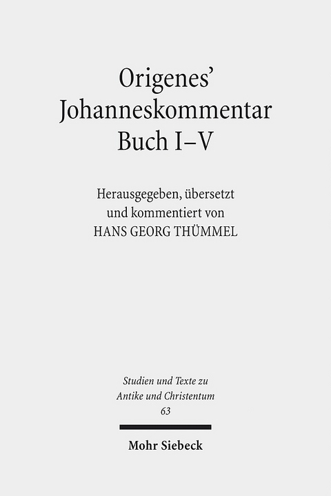 Origenes' Johanneskommentar Buch I-V - 