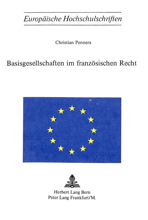 Basisgesellschaften im franz&ouml;sischen Recht - Christian Pennera