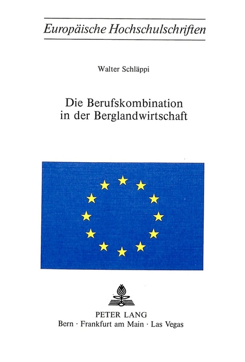 Die Berufskombination in der Berglandwirtschaft - Walter Schl&auml;ppi