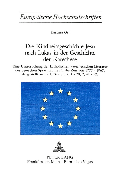 Die Kindheitsgeschichte Jesu nach Lukas in der Geschichte der Katechese - Barbara Ort