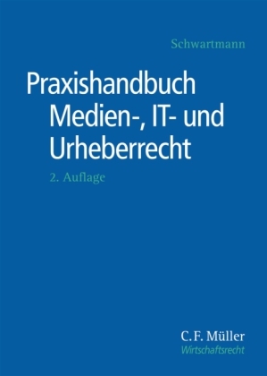 Praxishandbuch Medien-, IT- und Urheberrecht - Peer Bie&szlig;mann, Doris Brocker, Ina Depprich, Bernd Eckardt, LL.M. Frey  Dieter, Klaus Gennen, Martin W. Huff, Viktor Janik, Tobias Keber, Stephan Korehnke, M.A. K&ouml;stlin  Thomas, Katja Kuck, Jasmin Kundan, Jens Kunzmann, LL.M. Lamprecht-Wei&szlig;enborn  Nicola, Sebastian M&ouml;llmann, Christoph J. M&uuml;ller, Anne Obert, Christian Russ, Michael Schmittmann, LL.M. Schulenberg  Matthias, Rolf Schwartmann, Stefan Sporn, Frederic Ufer, Hans C. F. Waldhausen