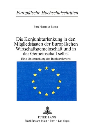 Die Konjunkturlenkung in den Mitgliedstaaten der Europäischen Wirtschaftsgemeinschaft und in der Gemeinschaft selbst