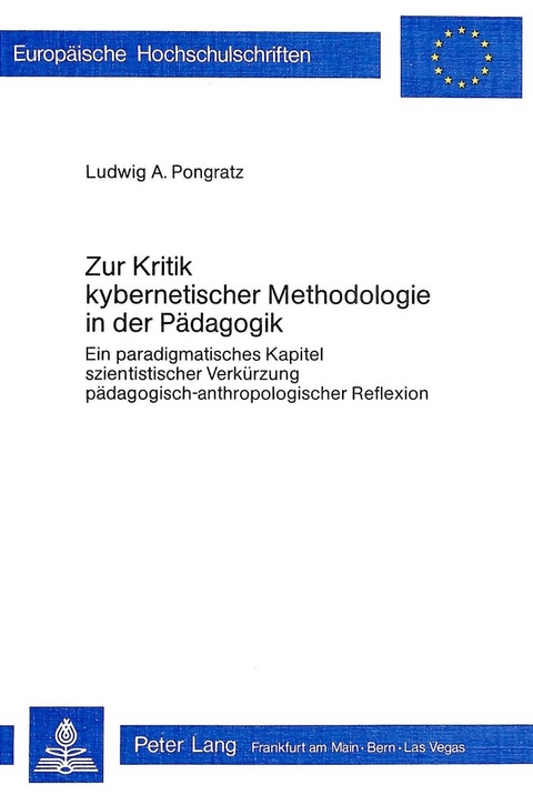 Zur Kritik kybernetischer Metholologie in der P&auml;dagogik - Ludwig A. Pongratz