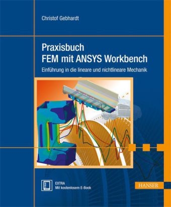 Praxisbuch FEM mit ANSYS Workbench - Christof Gebhardt