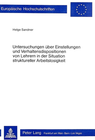 Untersuchungen über Einstellungen und Verhaltensdispositionen von Lehrern in der Situation struktureller Arbeitslosigkeit