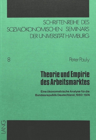 Theorie und Empirie des Arbeitsmarktes