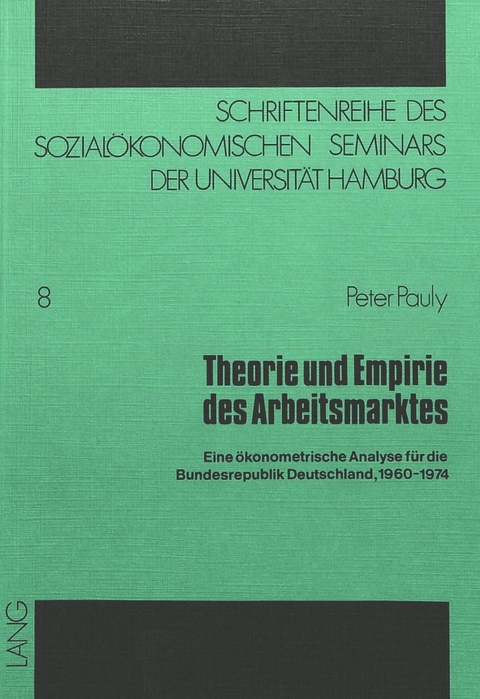 Theorie und Empirie des Arbeitsmarktes - Peter Pauly