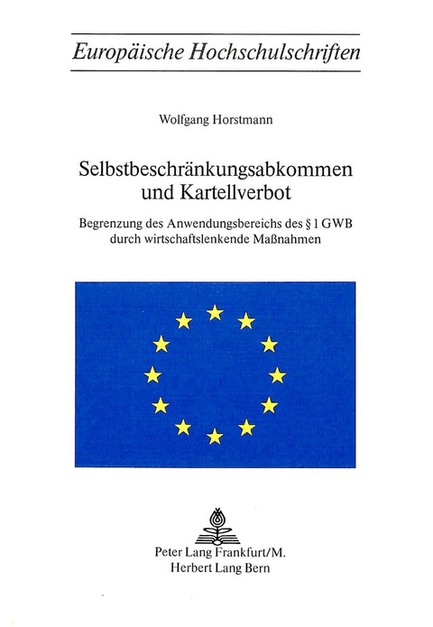 Selbstbeschr&auml;nkungsabkommen und Kartellverbot - Wolfgang Horstmann