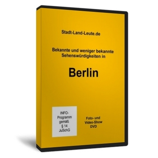 Bekannte und weniger bekannte Sehenswürdigkeiten in Berlin