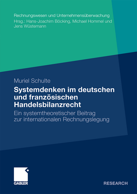 Systemdenken im deutschen und franz&ouml;sischen Handelsrecht - Muriel Schulte