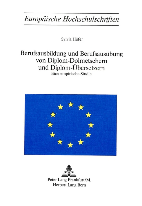 Berufsausbildung und Berufsaus&uuml;bung von Diplom-Dolmetschern und Diplom-&Uuml;bersetzern - Sylvia H&ouml;fer