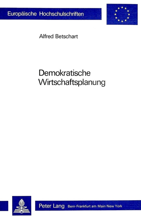 Demokratische Wirtschaftsplanung - Alfred Betschart