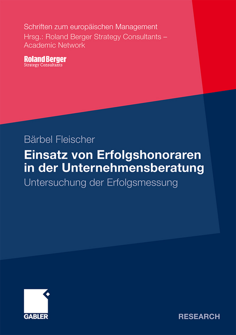 Einsatz von Erfolgshonoraren in der Unternehmensberatung - B&auml;rbel Fleischer