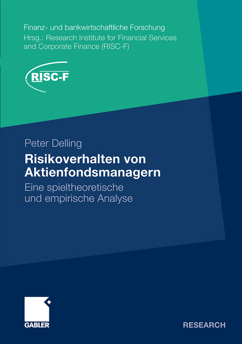 Risikoverhalten von Aktienfondsmanagern - Peter Delling