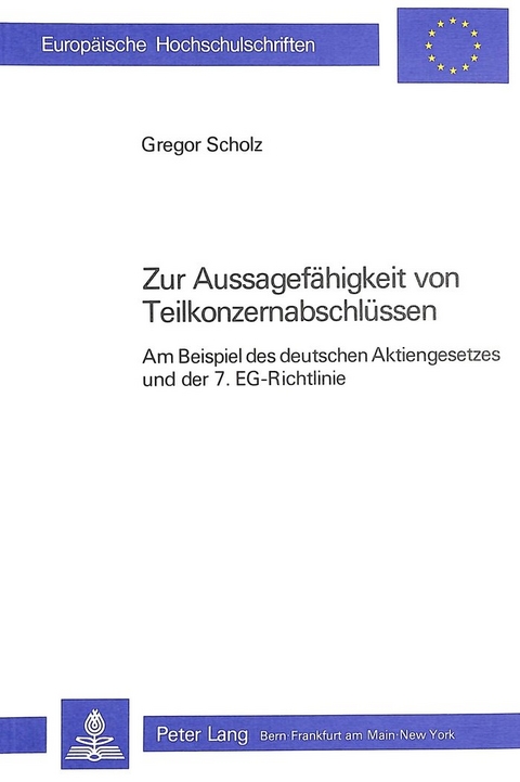 Zur Aussagef&auml;higkeit von Teilkonzernabschl&uuml;ssen - Gregor Scholz
