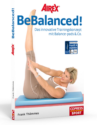 AIREX BeBalanced! - Das innovative Trainingskonzept mit Balance-pads & Co.