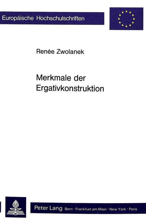 Merkmale der Ergativkonstruktion - Ren&eacute;e Zwolanek