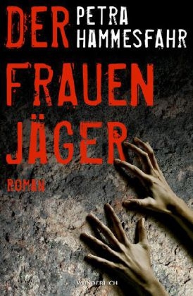 Der Frauenj&auml;ger - Petra Hammesfahr