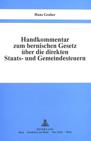 Handkommentar zum bernischen Gesetz über die direkten Staats- und Gemeindesteuern vom 29. Oktober 1944