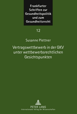 Vertragswettbewerb in der GKV unter wettbewerbsrechtlichen Gesichtspunkten