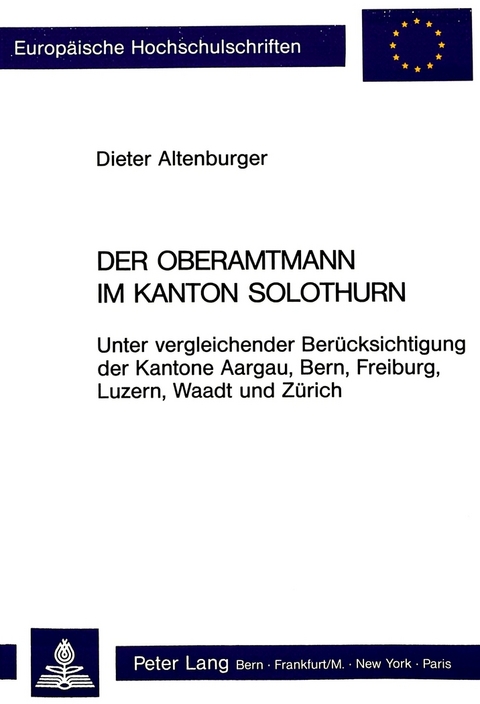 Der Oberamtmann im Kanton Solothurn - Dieter Altenburger