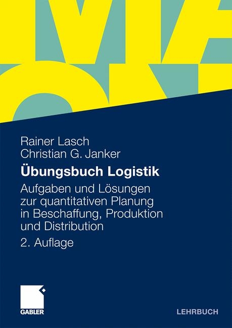&Uuml;bungsbuch Logistik - Rainer Lasch, Christian G. Janker