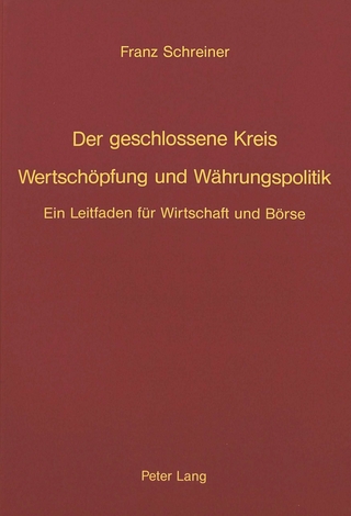 Der geschlossene Kreis- Wertschöpfung und Währungspolitik