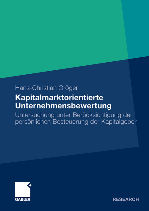 Kapitalmarktorientierte Unternehmensbewertung - Hans-Christian Gr&ouml;ger
