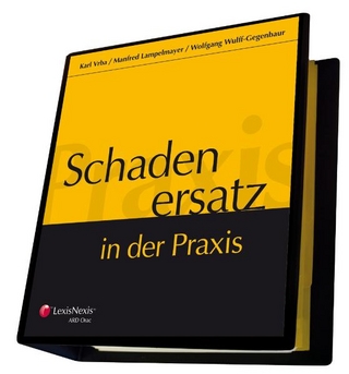 Schadenersatz in der Praxis. Loseblattwerk / Schadenersatz in der Praxis