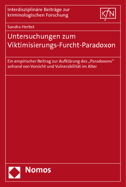 Untersuchungen zum Viktimisierungs-Furcht-Paradoxon - Sandra Herbst