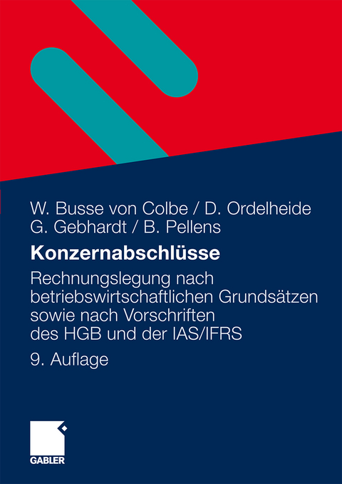 Konzernabschl&uuml;sse - Walther Busse von Colbe, Monika Ordelheide, G&uuml;nther Gebhardt, Bernhard Pellens