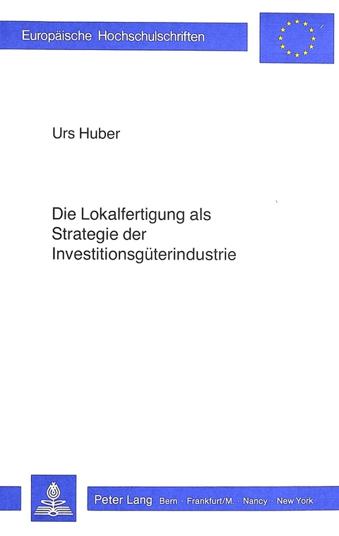 Die Lokalfertigung als Strategie der Investitionsg&uuml;terindustrie