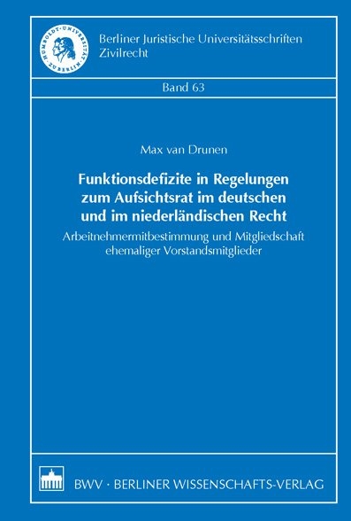 Funktionsdefizite in Regelungen zum Aufsichtsrat im deutschen und im niederl&auml;ndischen Recht