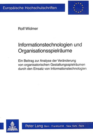Informationstechnologien und Organisationsspielräume