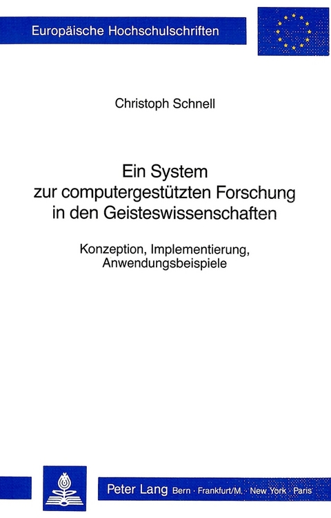 Ein System zur computergest&uuml;tzten Forschung in den Geisteswissenschaften - Christoph Schnell