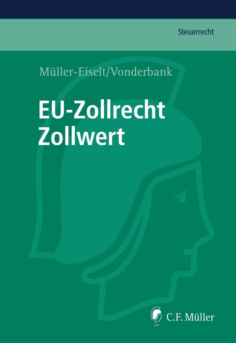 EU-Zollrecht/Zollwert - Sandra Eßer, Kai Henning Felderhoff, Klaus Peter Müller-Eiselt, Stefan Vonderbank